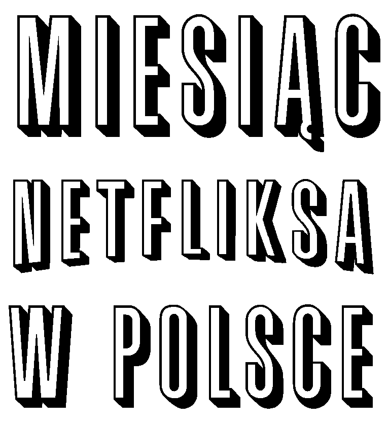 Miesiąc Netfliksa w Polsce