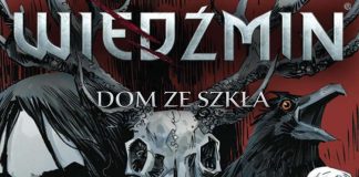 Recenzja słuchowiska Wiedźmin: Dom ze szkła