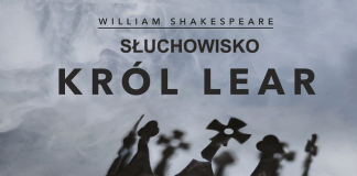 Cofnij się bólu, tam gdzie twoje miejsce – recenzja słuchowiska Król Lear