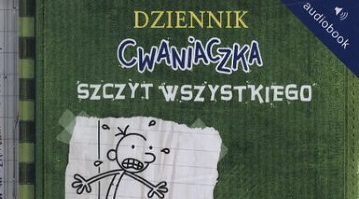 CWANIACZEK NA SZCZYCIE (WSZYSTKIEGO) – recenzja audiobooka Dziennik Cwaniaczka 3