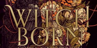 Uciekająca panna czarownica. Recenzja książki Witchborn. Córka Czarownicy