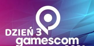 Podsumowanie Gamescom 2021 DZIEŃ 3 – materiały z ostatniego dnia targów