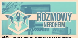 Rozmowy Nerdheim #6: Unka Odya, Brom i Halloween
