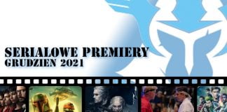 SERIALOWE PREMIERY – GRUDZIEŃ 2021