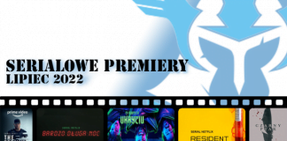 SERIALOWE PREMIERY – LIPIEC 2022