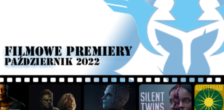FILMOWE PREMIERY – PAŹDZIERNIK 2022 filmy pazdziernik