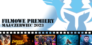 FILMOWE PREMIERY – MAJ/CZERWIEC 2023 premiery czerwiec